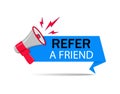 Refer friend loudspeaker badge.Referral program sticker, megaphone for suggestion, recommend label.Refer friend illustration for