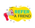 Refer friend loudspeaker badge.Referral program sticker, megaphone for suggestion, recommend label. Refer friend illustration for