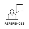 references line icon. Element of human resources signs with name for mobile concept and web apps. Thin line references line icon