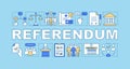 Referendum word concepts banner. Popular vote. Holding presidential elections. Citizens ballot. Presentation, website Royalty Free Stock Photo