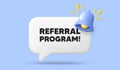 Referral program symbol. Refer a friend sign. 3d speech bubble banner. Vector