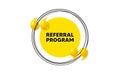 Referral program symbol. Refer a friend sign. Hand drawn round frame banner. Vector Royalty Free Stock Photo