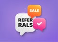 Referrals symbol. Referral program sign. 3d bubble chat banner. Vector