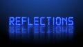 Reflection effects on a structured surface - blurred blue lettering REFLECTIONS illuminated over the background Royalty Free Stock Photo