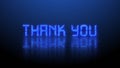 Reflection effects on a structured surface - blurred blue lettering THANK YOU illuminated over the background Royalty Free Stock Photo