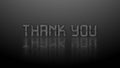 Reflection effects on a structured surface - blurred gray lettering THANK YOU illuminated over the background Royalty Free Stock Photo