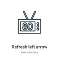 Refresh left arrow outline vector icon. Thin line black refresh left arrow icon, flat vector simple element illustration from Royalty Free Stock Photo