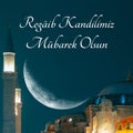 Regaip Kandili or Regaib Gecesi concept. Hagia Sophia with Crescent moon