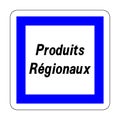 Regional products road sign in french language Royalty Free Stock Photo