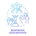 Reinforcing good behavior blue gradient concept icon