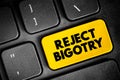 Reject Bigotry text button on keyboard, concept background