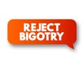 Reject Bigotry text message bubble, concept background