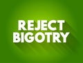 Reject Bigotry text quote, concept background