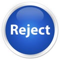 Reject premium blue round button