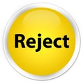 Reject premium yellow round button