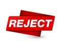 Reject premium red tag sign