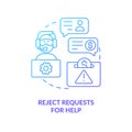 Reject requests for help blue gradient concept icon