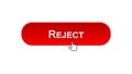 Reject web interface button clicked with mouse cursor, red color, access denied