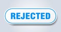 rejected sticker.