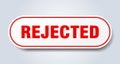 rejected sticker.