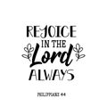 Rejoice in the Lord always. Lettering. calligraphy vector. Ink illustration