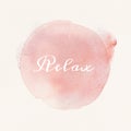 Relax calligraphy on pastel pink watercolor