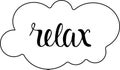 Relax - hand written sign for organized planner, stickers, notebooks, diary, schedule, reminder, organizer or timetable