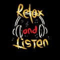 Relax and listen.