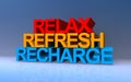relax refresh recharge on blue Royalty Free Stock Photo