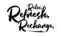 Relax. Refresh. Recharge. Bold Typography Lettering Text Vector Design Quote