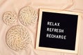 Relax, refresh, recharge, motivational quote on letter board