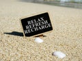 Relax refresh recharge sign Royalty Free Stock Photo