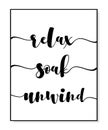 Relax Soak Unwind wall decor quote