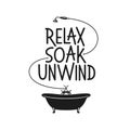 Relax soak unwing bathroom motivational poster. Vector vintage illustration. Royalty Free Stock Photo