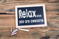 Relax, you are awesome