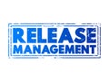 Release Management - process of managing, planning, scheduling and controlling a software build through different stages and