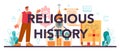 Religious history typographic header. Scientist study human religious