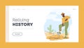 Reliving History Landing Page Template. Archeologist Working on Excavations Dig Soil with Shovel and Exploring Artifacts