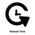 Reload Time icon vector isolated on white background, logo concept of Reload Time sign on transparent background, black filled