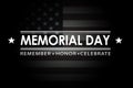 Remember and Celebrate the Veterans on the Memorial Day. Abstract patriotic memorial day black and white background.