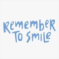 Remember to smile - hand-drawn quote.