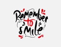 Remember To Smile lettering art on vector illustration