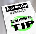 Remember to Tip Store Restaurant Receipt Bill Paying Extra Gratuity Money Royalty Free Stock Photo