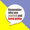 Remember why you started and keep going