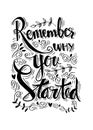 Remember why you started.