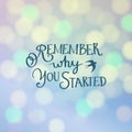 Remember Why You Started Vector Motivation Phrase. Vector Hand Drawn Motivation Lettering.