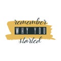 Remember why you started. Watercolor ink background