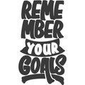 Remember Your Goals Motivational Typography Quote Design