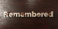Remembered - grungy wooden headline on Maple - 3D rendered royalty free stock image