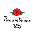 Remembrance Day calligraphy hand lettering with Red poppy flower isolated on white. Holiday on November 11. Vector template for Royalty Free Stock Photo